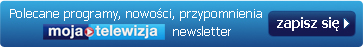 Subskrybuj nasz newsletter mojatelewizja.tvp.pl