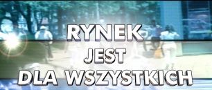 Rynek jest dla wszystkich (c)