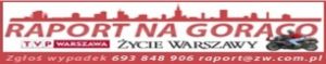 Życie Warszawy - Raport na gorąco
