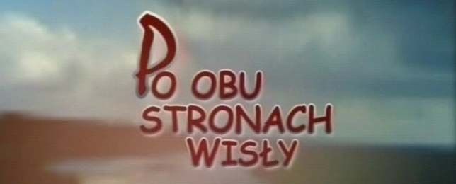Po obu stronach Wisły