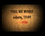 Było, nie minęło