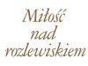 Miłość nad rozlewiskiem, seriale (fot. Robert Pałka)