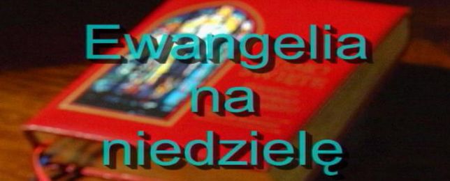 Ewangelia na niedzielę