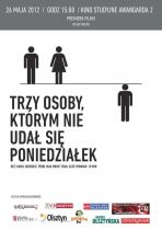 „Trzy osoby, którym nie udał się poniedziałek”