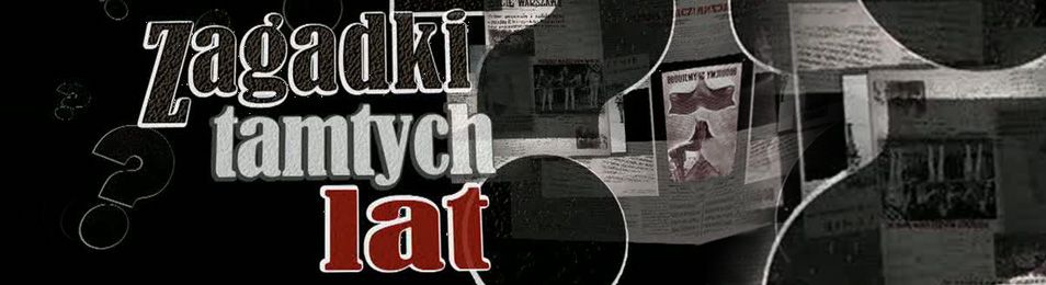 Zagadki tamtych lat