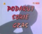 Podaruj sobie czas