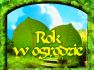Rok w ogrodzie