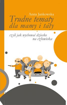 Trudne tematy dla mamy i taty