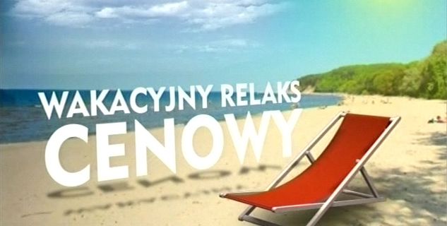 Wakacyjny relaks cenowy