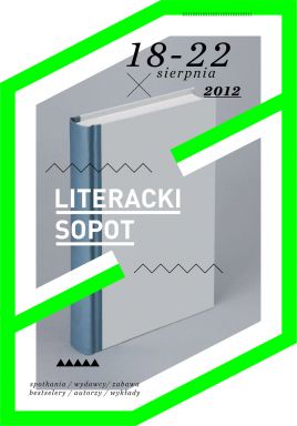I edycja festiwalu Literacki Sopot odbędzie się w dniach 18-22 sierpnia 2012 r. (fot. mat. organizatorów)