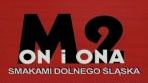 M2 On i Ona - Smakami Dolnego Śląska